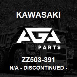 ZZ503-391 Kawasaki N/A - DISCONTINUED - OBSOLETE | AGA Parts