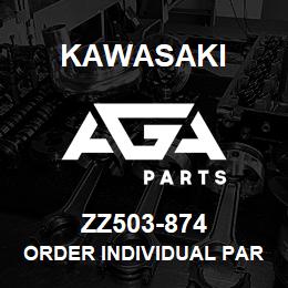 ZZ503-874 Kawasaki ORDER INDIVIDUAL PARTS | AGA Parts