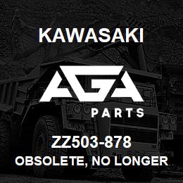 ZZ503-878 Kawasaki OBSOLETE, NO LONGER MADE | AGA Parts