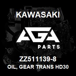 ZZ511139-8 Kawasaki OIL, GEAR TRANS HD30 (400LB DR | AGA Parts