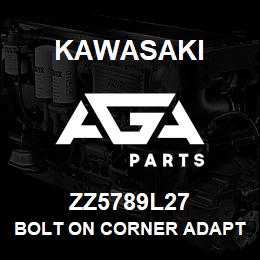 ZZ5789L27 Kawasaki BOLT ON CORNER ADAPTER (LEFT) | AGA Parts