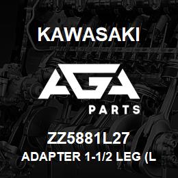 ZZ5881L27 Kawasaki ADAPTER 1-1/2 LEG (LEFT) | AGA Parts