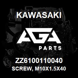 ZZ6100110040 Kawasaki SCREW, M10X1.5X40 | AGA Parts