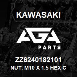 ZZ6240182101 Kawasaki NUT, M10 X 1.5 HEX CL10 | AGA Parts