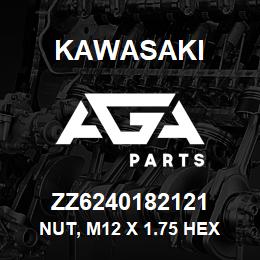 ZZ6240182121 Kawasaki NUT, M12 X 1.75 HEX CL10 | AGA Parts