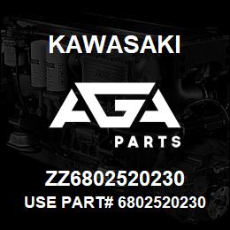 ZZ6802520230 Kawasaki USE PART# 6802520230 | AGA Parts