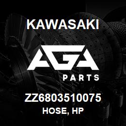 ZZ6803510075 Kawasaki HOSE, HP | AGA Parts