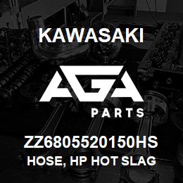 ZZ6805520150HS Kawasaki HOSE, HP HOT SLAG | AGA Parts