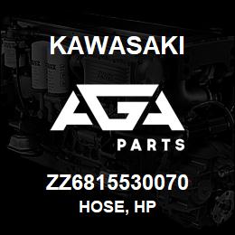 ZZ6815530070 Kawasaki HOSE, HP | AGA Parts