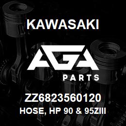 ZZ6823560120 Kawasaki HOSE, HP 90 & 95ZIII | AGA Parts