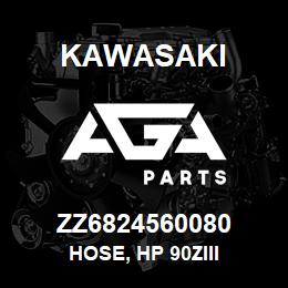 ZZ6824560080 Kawasaki HOSE, HP 90ZIII | AGA Parts