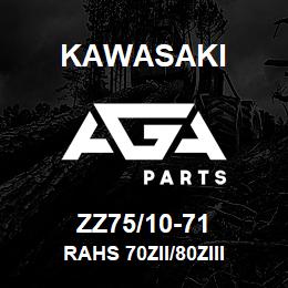 ZZ75/10-71 Kawasaki RAHS 70ZII/80ZIII | AGA Parts