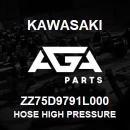 ZZ75D9791L000 Kawasaki HOSE HIGH PRESSURE | AGA Parts