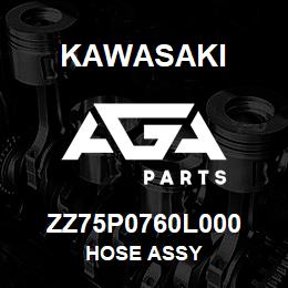 ZZ75P0760L000 Kawasaki HOSE ASSY | AGA Parts