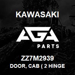 ZZ7M2939 Kawasaki DOOR, CAB ( 2 HINGE ) | AGA Parts