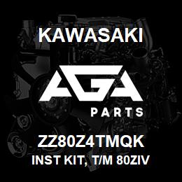 ZZ80Z4TMQK Kawasaki INST KIT, T/M 80ZIV | AGA Parts