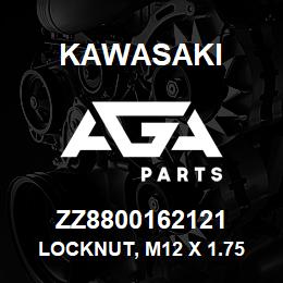 ZZ8800162121 Kawasaki LOCKNUT, M12 X 1.75 ALL METAL | AGA Parts