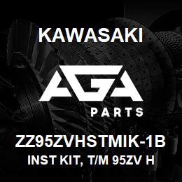 ZZ95ZVHSTMIK-1B Kawasaki INST KIT, T/M 95ZV HOT SLAG | AGA Parts