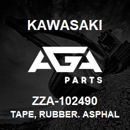 ZZA-102490 Kawasaki TAPE, RUBBER. ASPHALT (A/R) | AGA Parts