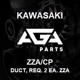 ZZA/CP Kawasaki DUCT, REQ. 2 EA. ZZACBKT | AGA Parts