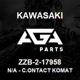 ZZB-2-17958 Kawasaki N/A - C.ONTACT KOMATSU | AGA Parts