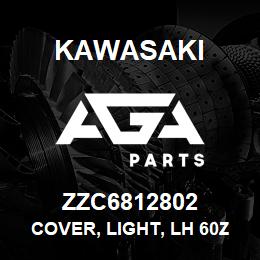 ZZC6812802 Kawasaki COVER, LIGHT, LH 60ZIII | AGA Parts