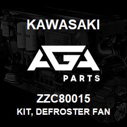 ZZC80015 Kawasaki KIT, DEFROSTER FAN | AGA Parts