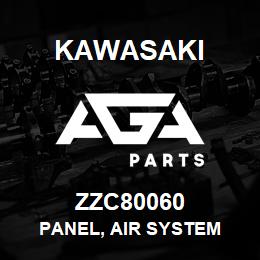 ZZC80060 Kawasaki PANEL, AIR SYSTEM | AGA Parts