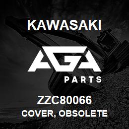 ZZC80066 Kawasaki COVER, OBSOLETE | AGA Parts