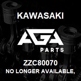 ZZC80070 Kawasaki NO LONGER AVAILABLE, SEE NOTES | AGA Parts