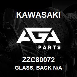 ZZC80072 Kawasaki GLASS, BACK N/A | AGA Parts