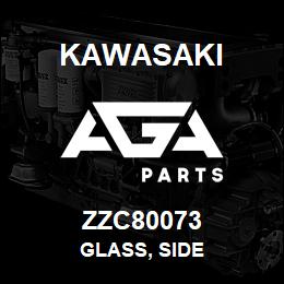 ZZC80073 Kawasaki GLASS, SIDE | AGA Parts