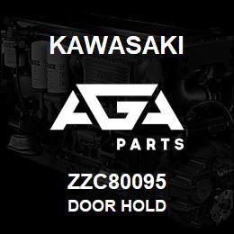 ZZC80095 Kawasaki DOOR HOLD | AGA Parts