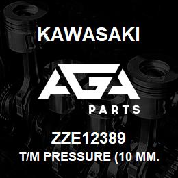 ZZE12389 Kawasaki T/M PRESSURE (10 MM. X 1.25S) | AGA Parts