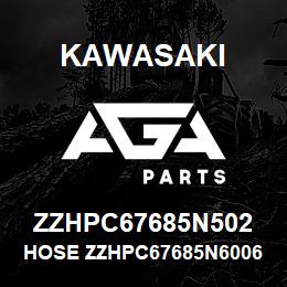 ZZHPC67685N502 Kawasaki HOSE ZZHPC67685N60067 | AGA Parts