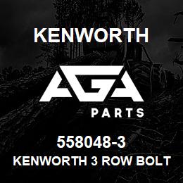 558048-3 Kenworth KENWORTH 3 ROW BOLT TOGETHER | AGA Parts