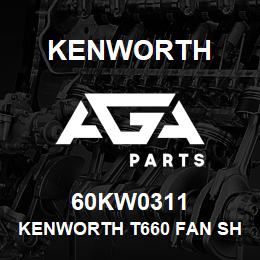 60KW0311 Kenworth KENWORTH T660 FAN SHROUND OE | AGA Parts