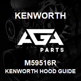 M59516R Kenworth KENWORTH HOOD GUIDE BRACKET | AGA Parts