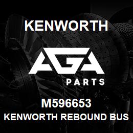 M596653 Kenworth KENWORTH REBOUND BUSHING ISO | AGA Parts