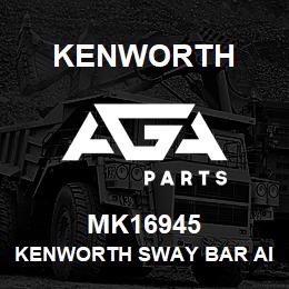 MK16945 Kenworth KENWORTH SWAY BAR AIR GLIDE | AGA Parts