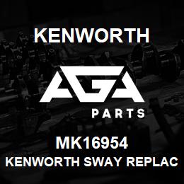 MK16954 Kenworth KENWORTH SWAY REPLACE KIT | AGA Parts