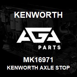 MK16971 Kenworth KENWORTH AXLE STOP | AGA Parts