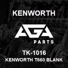 TK-1016 Kenworth KENWORTH T660 BLANK CAB & 72 | AGA Parts