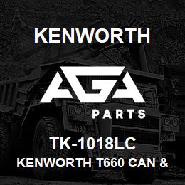 TK-1018LC Kenworth KENWORTH T660 CAN & 72"" SLE | AGA Parts