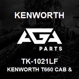 TK-1021LF Kenworth KENWORTH T660 CAB & 86"" SLE | AGA Parts