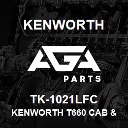 TK-1021LFC Kenworth KENWORTH T660 CAB & 86"" SLE | AGA Parts