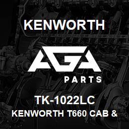 TK-1022LC Kenworth KENWORTH T660 CAB & 86"" SLE | AGA Parts