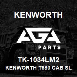 TK-1034LM2 Kenworth KENWORTH T680 CAB SLEEPER & | AGA Parts