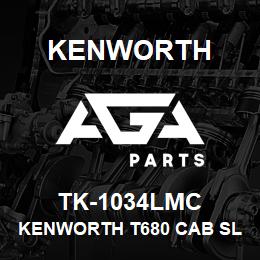 TK-1034LMC Kenworth KENWORTH T680 CAB SLEEPER & | AGA Parts