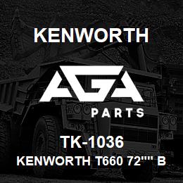 TK-1036 Kenworth KENWORTH T660 72"" BLANK CAB | AGA Parts